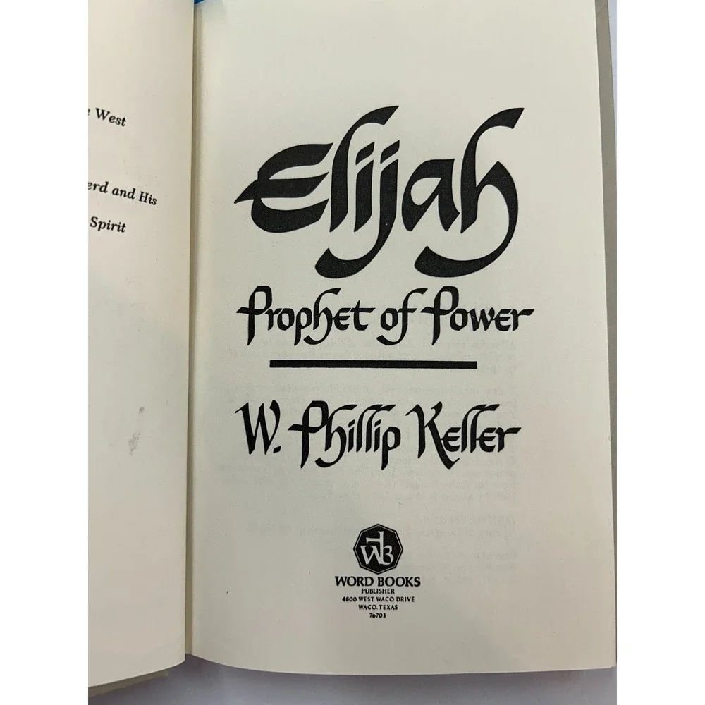Elijah Prophet of Power W. Phillip Keller 1980 First Printing Word Books‎